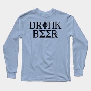 Drink Beer Long Sleeve T-Shirt